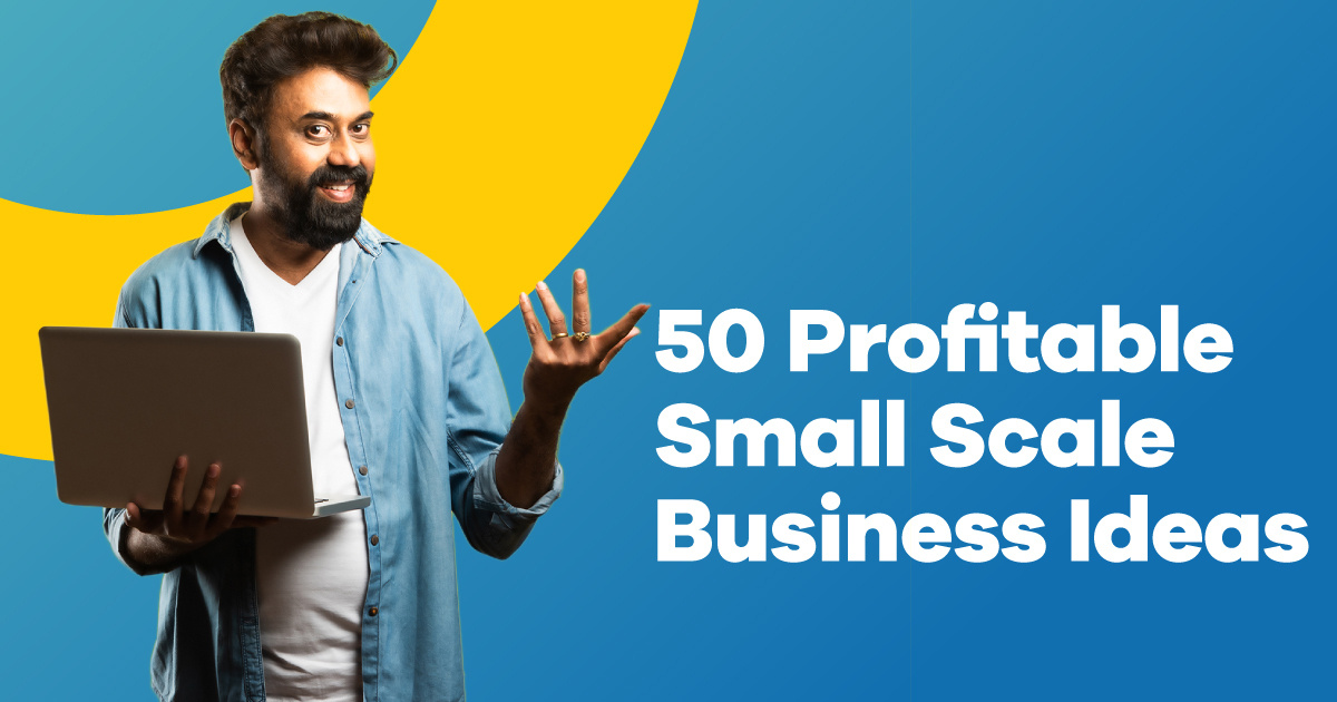 Small Scale Business Ideas That Make High Profit (50 Ideas)