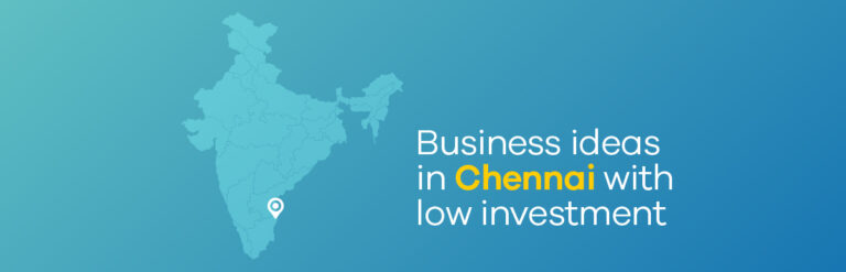 29+ Top Business Ideas In Chennai 2022 - Earn In Lakhs