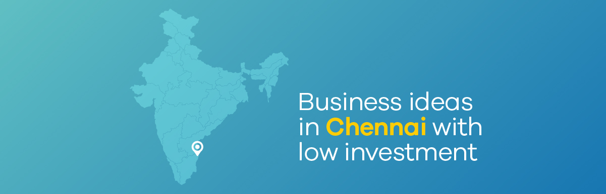business ideas in Chennai