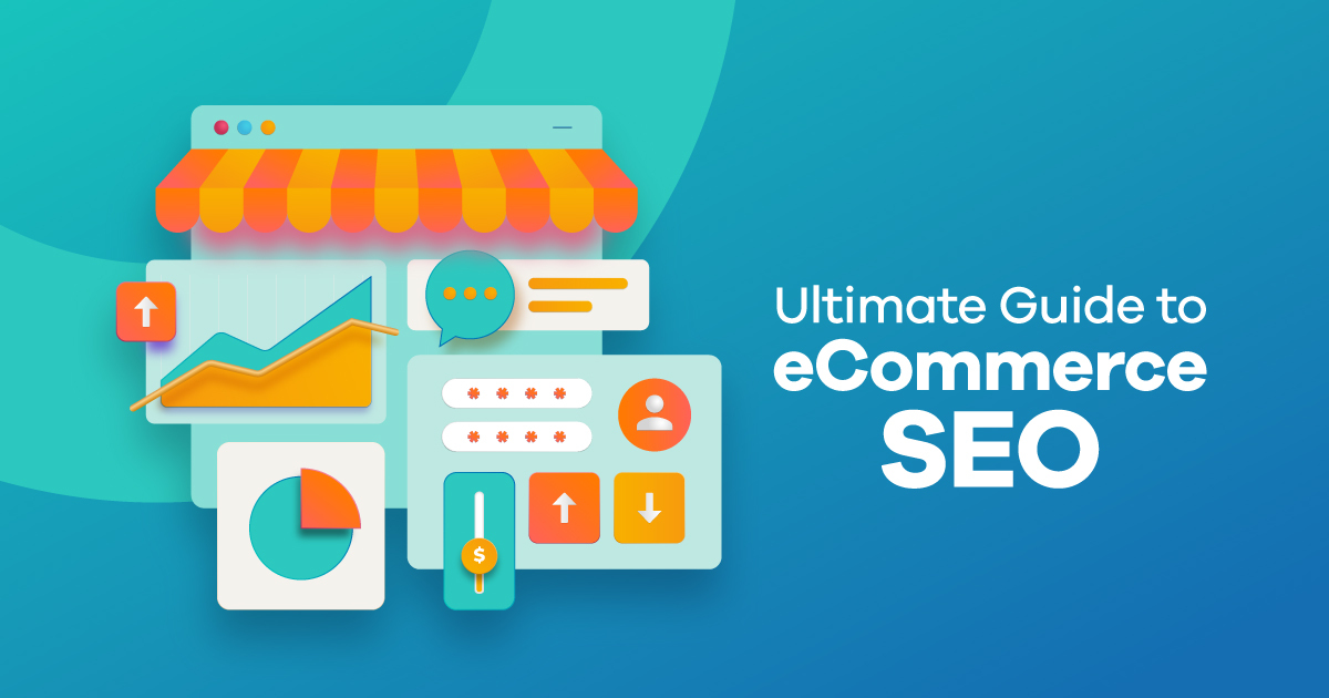 Ecommerce SEO - Guide To Drive Organic Traffic [2022]