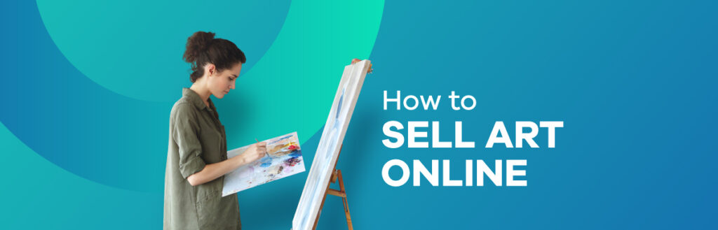 How To Sell Art Online Making Money As An Artist 2022   Blog 325 1024x329 