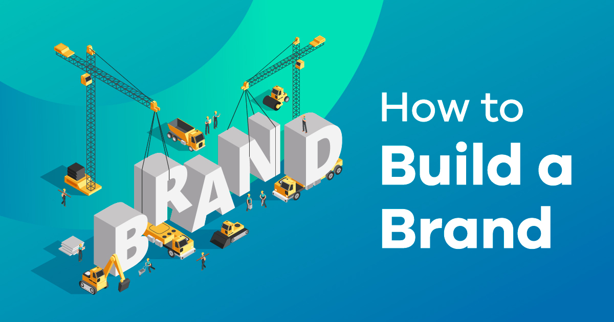 How To Build A Brand From Scratch In 10 Easy Steps