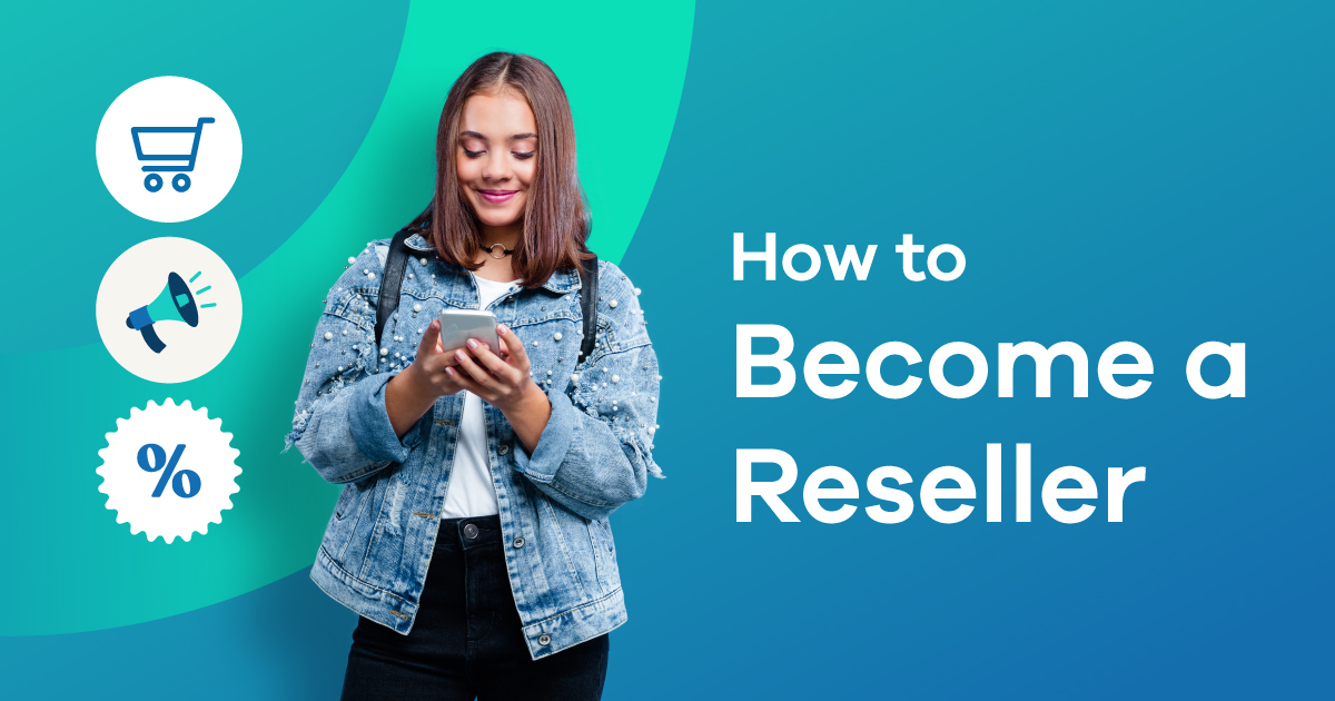 How To Become A Reseller In 5 Simple Steps 2023 Updated