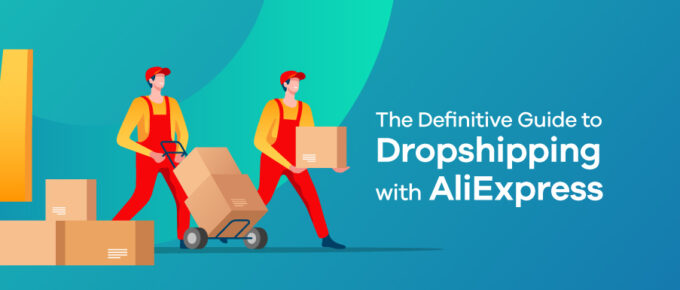 Guide to AliExpress Dropshipping