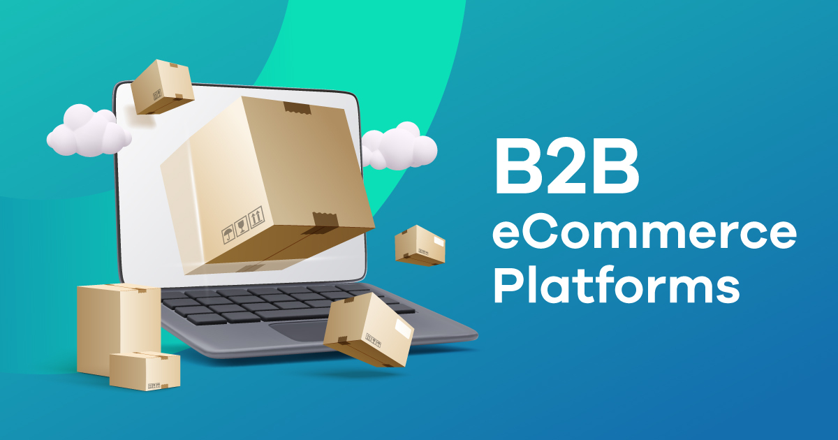 The Best B2B Ecommerce Platform For 2023