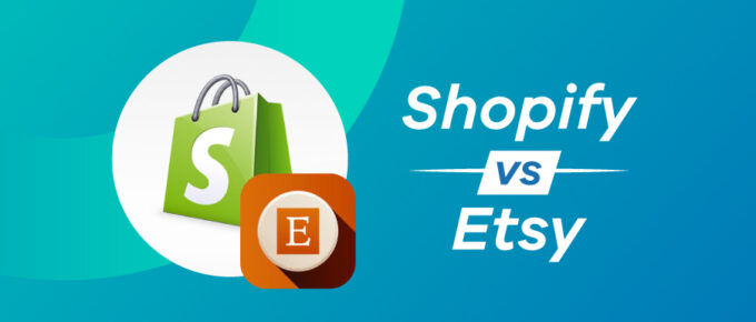 Comparison of Shopify vs Etsy