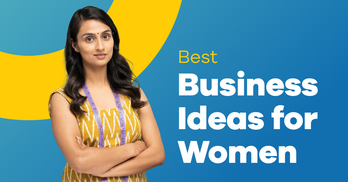 Business Ideas for Women Entrepreneurs in 2021
