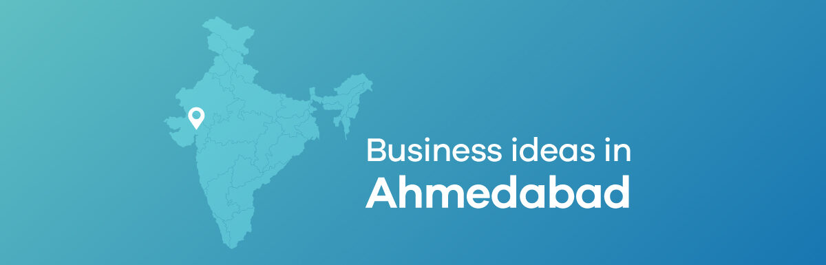 business ideas in ahmedabad