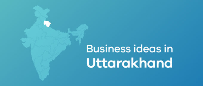business ideas in uttarakhand