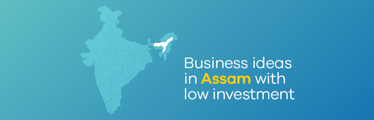 Business Ideas in Assam