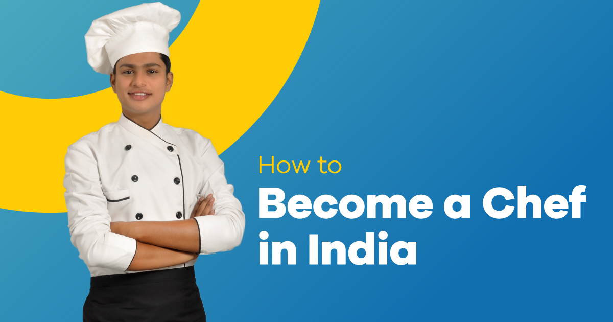 how-to-become-a-chef-in-india-courses-job-profile-salary