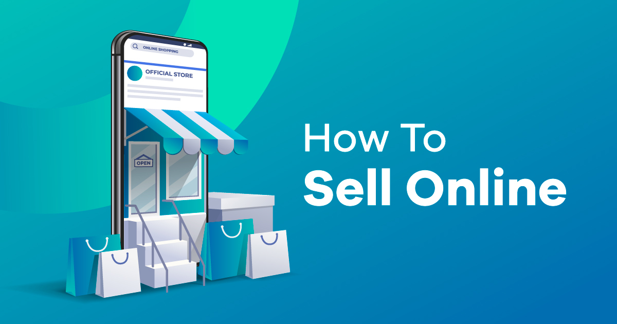 How to Sell Online: Everything You Need to Know (2024)