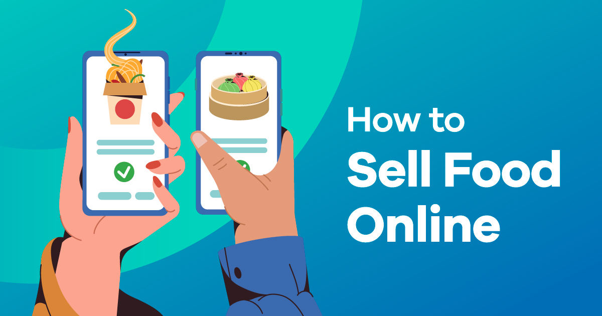 How to Sell Food Online The Complete Guide for 2022