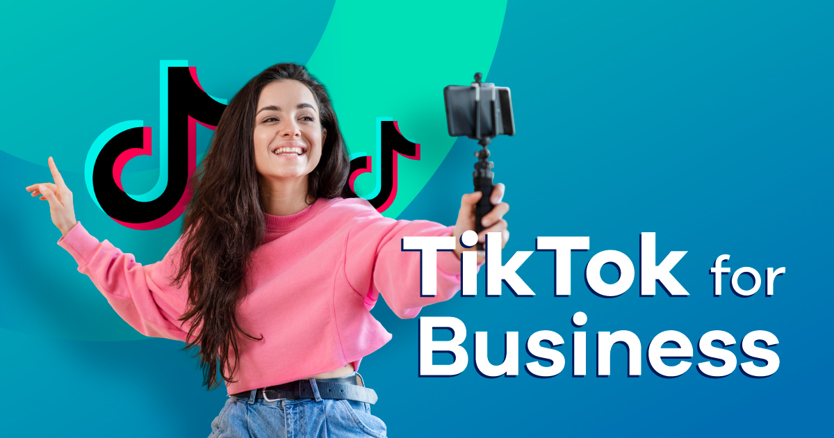 How to Use Tiktok for Business in 2022 - The No BS Guide