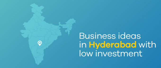 business ideas in Hyderabad