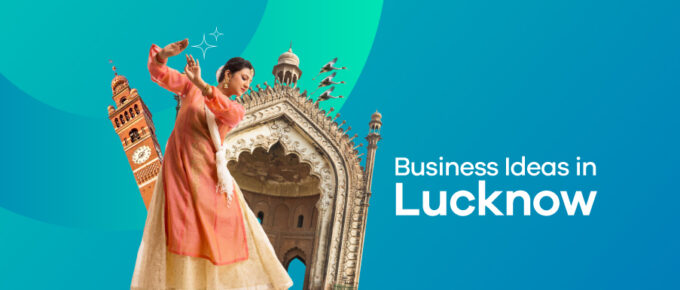 Business ideas in Lucknow