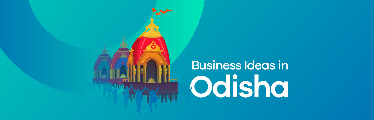 Business Ideas in odisha