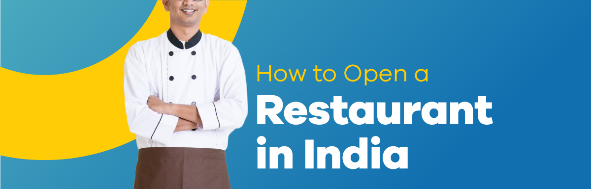 How to Open a Restaurant in India - Complete Guide for 2022