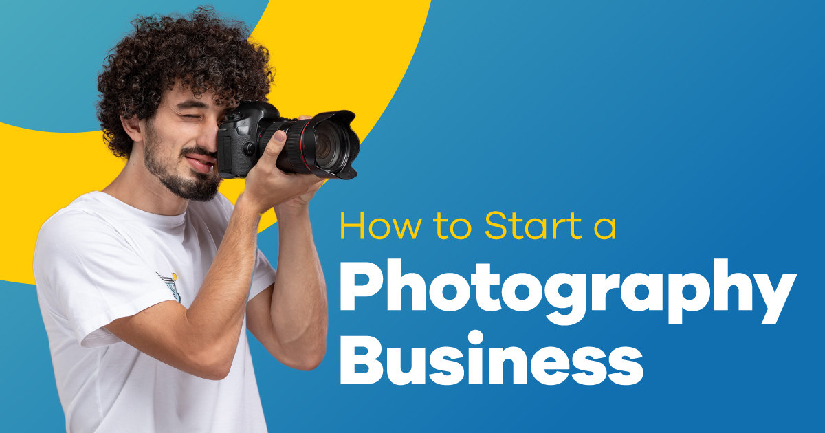 How to Start a Photography Business in 4 Simple Steps