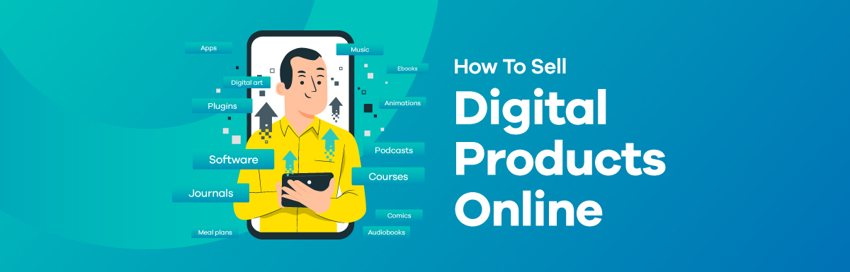 How to Sell Digital Products Online - Guide for 2024