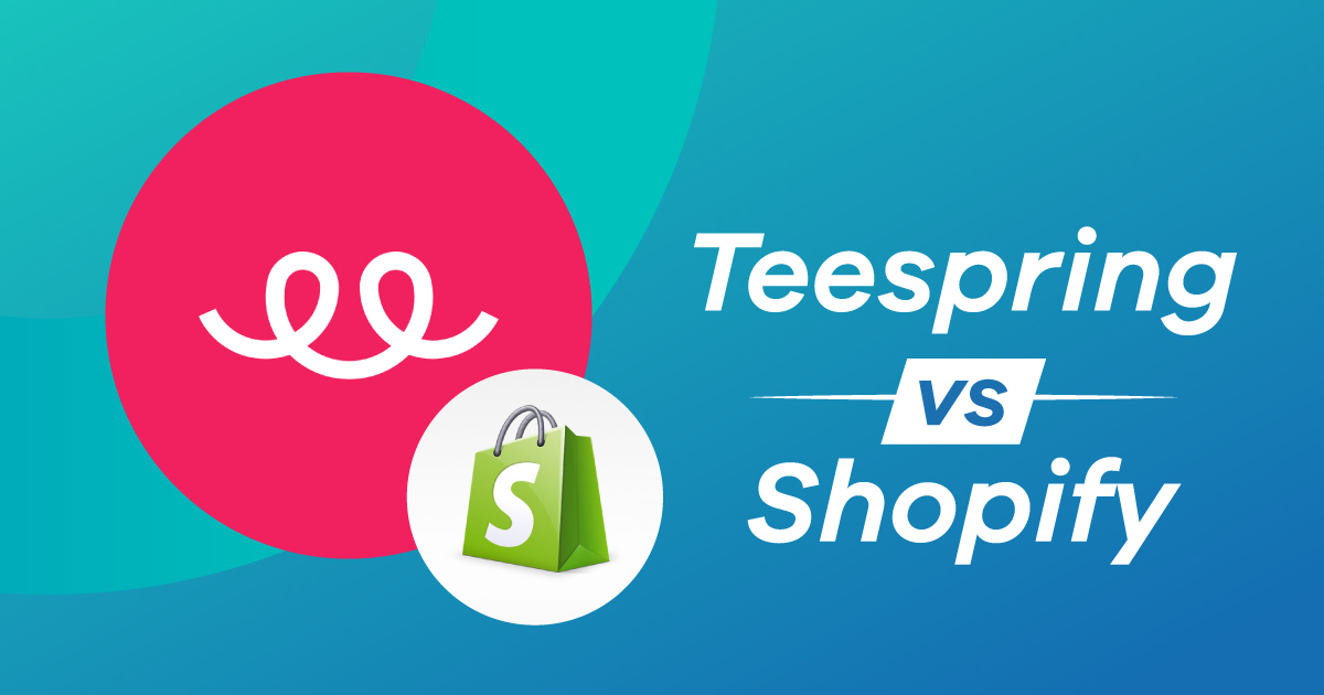 teespring vs spreadshirt quality